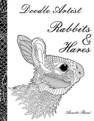 Książka Doodle Artist - Rabbits & Hares Annette Rand