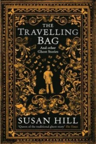 Kniha Travelling Bag Susan Hill