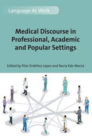 Knjiga Medical Discourse in Professional, Academic and Popular Sett Pilar Ordóńez-López