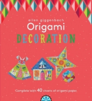 Kniha Ellen Giggenbach Origami: Decorations Ellen Giggenbach