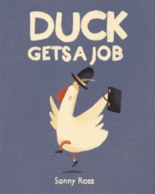 Knjiga Duck Gets a Job Sonny Ross