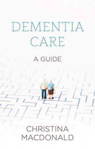 Könyv Dementia Care Christina MacDonald