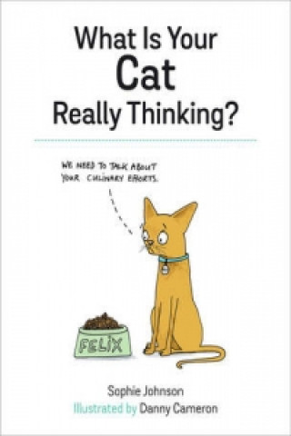 Carte What Is Your Cat Really Thinking? Sophie Johnson