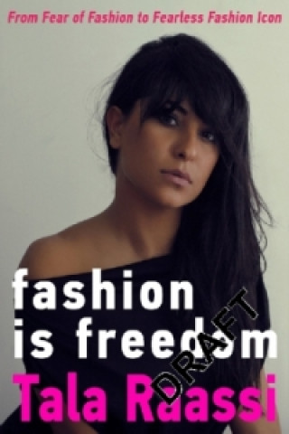 Kniha Fashion Is Freedom Tala Raassi