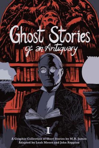 Carte Ghost Stories of an Antiquary, Vol. 1 M.R. James