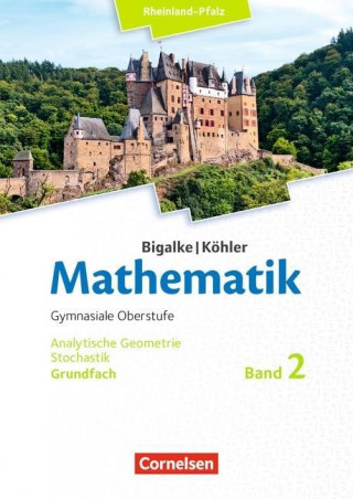 Carte Bigalke/Köhler: Mathematik - Rheinland-Pfalz - Grundfach Band 2 Anton Bigalke