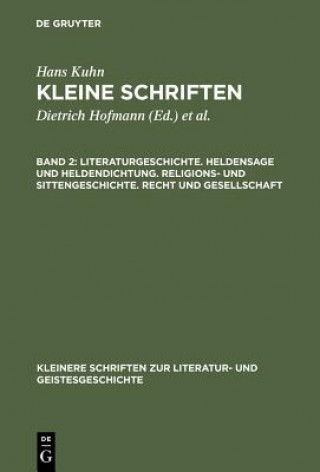 Kniha Literaturgeschichte. Heldensage Und Heldendichtung. Religions- Und Sittengeschichte. Recht Und Gesellschaft Hans (Max Planck Institute for Biophysical Chemistry Gottingen Germany) Kuhn