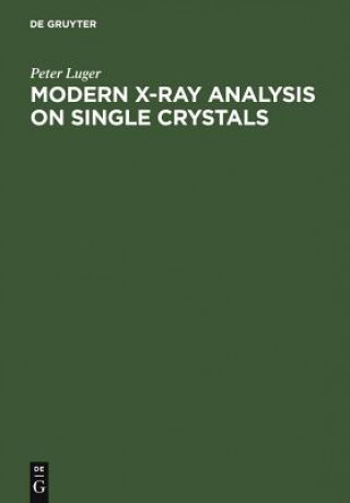 Könyv Modern X-Ray Analysis on Single Crystals Peter Luger