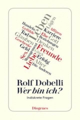 Kniha Wer bin ich? Rolf Dobelli