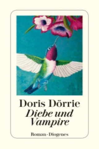 Knjiga Diebe und Vampire Doris Dörrie