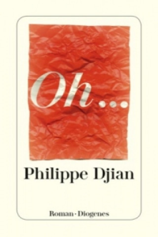 Knjiga Oh... Philippe Djian