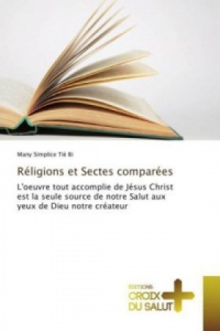 Libro Réligions et Sectes comparées Many Simplice Tié Bi