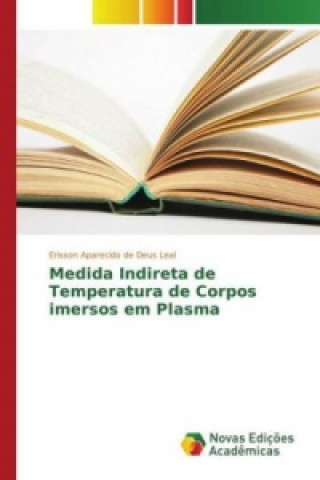 Książka Medida Indireta de Temperatura de Corpos imersos em Plasma Erisson Aparecido de Deus Leal