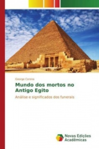 Книга Mundo dos mortos no Antigo Egito George Corona