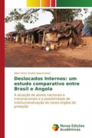 Libro Deslocados Internos: um estudo comparativo entre Brasil e Angola Allan Victor Coelho Nascimento