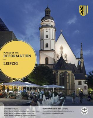 Kniha Places of the Reformation, Leipzig Robert Moore