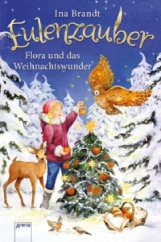 Kniha Eulenzauber - Flora und das Weihnachtswunder Ina Brandt