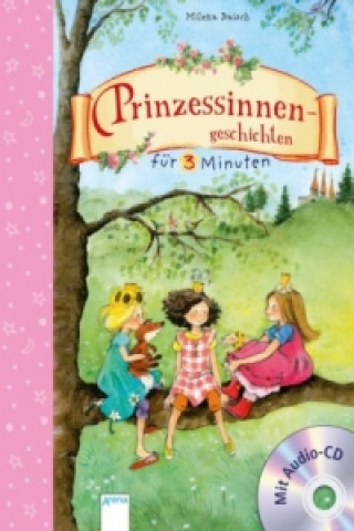 Kniha Prinzessinnengeschichten für 3 Minuten, m. Audio-CD Milena Baisch