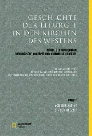 Carte Geschichte der Liturgie  in den Kirchen des Westens. Bd.1 Jürgen Bärsch