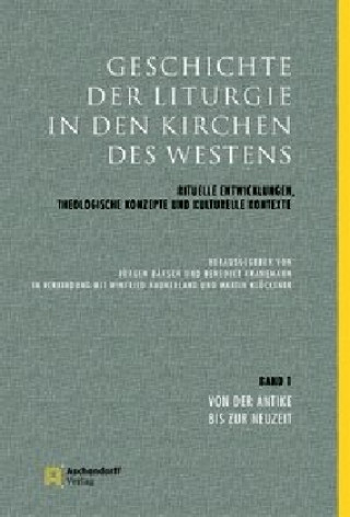 Kniha Geschichte der Liturgie  in den Kirchen des Westens. Bd.1 Jürgen Bärsch