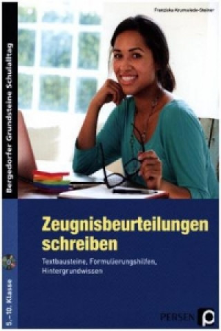 Kniha Zeugnisbeurteilungen schreiben - Sekundarstufe, m. 1 CD-ROM Franziska Krumwiede-Steiner