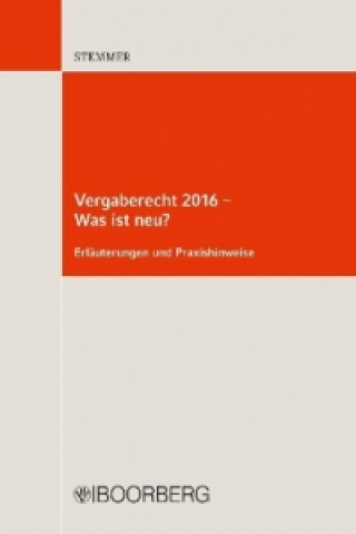 Kniha Vergaberecht 2016 - Was ist neu? Michael Stemmer