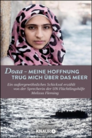 Kniha Doaa - Meine Hoffnung trug mich übers Meer Melissa Fleming