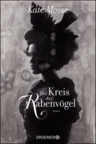 Kniha Der Kreis der Rabenvögel Kate Mosse