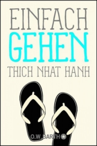 Kniha Einfach gehen Thich Nhat Hanh