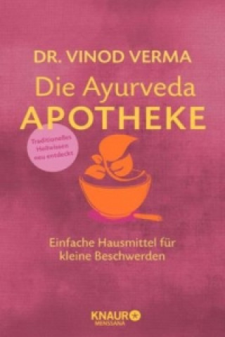 Kniha Die Ayurveda-Apotheke Vinod Verma