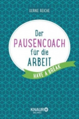 Kniha Meine Yoga-Pause für den Job Ulrike Reiche