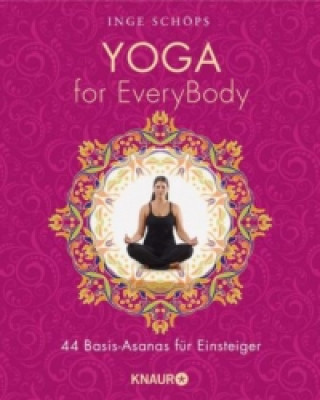 Kniha Yoga for EveryBody Inge Schöps