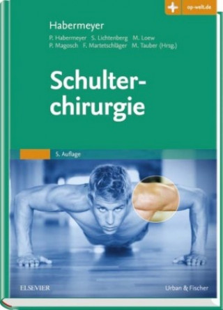 Kniha Schulterchirurgie Peter Habermeyer