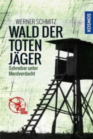 Книга Wald der toten Jäger Werner Schmitz