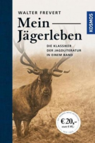Kniha Mein Jägerleben Walter Frevert