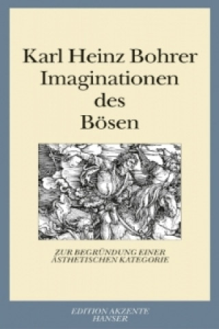 Könyv Imaginationen des Bösen Karl Heinz Bohrer