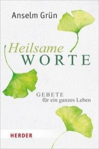 Kniha Heilsame Worte Anselm Grün