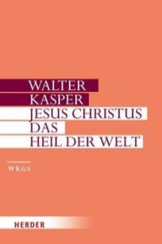 Könyv Jesus Christus - das Heil der Welt Walter Kasper