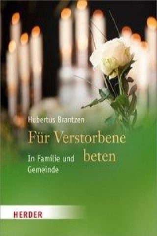 Kniha Für Verstorbene beten Hubertus Brantzen