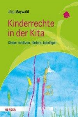 Kniha Kinderrechte in der Kita Jörg Maywald