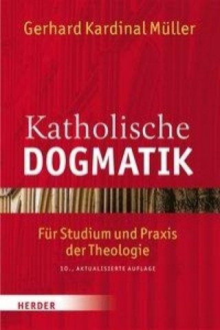 Kniha Katholische Dogmatik Gerhard Ludwig Müller