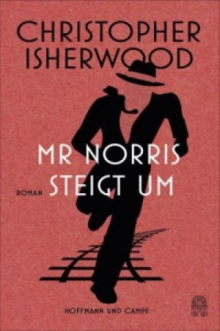 Kniha Mr Norris steigt um Christopher Isherwood