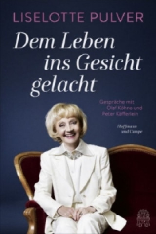 Könyv Dem Leben ins Gesicht gelacht Peter Käfferlein