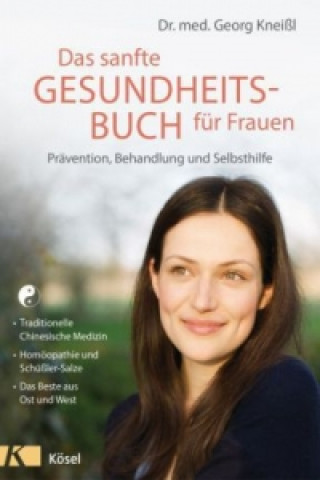 Livre Das sanfte Gesundheitsbuch für Frauen - Überarbeitete Neuausgabe Georg Kneißl