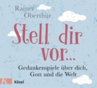 Kniha Stell dir vor ... Rainer Oberthür