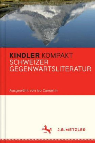 Könyv Kindler Kompakt: Schweizer Literatur Iso Camartin