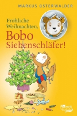 Könyv Fröhliche Weihnachten, Bobo Siebenschläfer! Markus Osterwalder