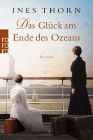 Книга Das Glück am Ende des Ozeans Ines Thorn