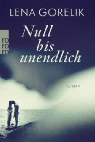 Kniha Null bis unendlich Lena Gorelik