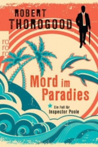 Kniha Mord im Paradies Robert Thorogood